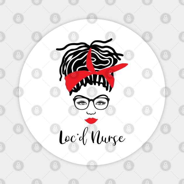 Loc'd Up Black Nurse Locs Magnet by blackartmattersshop